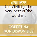 (LP VINILE) The very best of(the word is.. cd