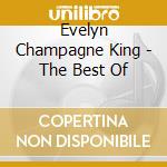 Evelyn Champagne King - The Best Of cd musicale di Evelyn 