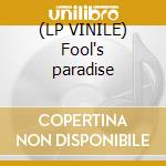 (LP VINILE) Fool's paradise cd