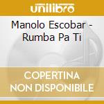 Manolo Escobar - Rumba Pa Ti cd