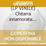 (LP VINILE) Chitarra innamorata vol.29 lp vinile di Castellina-pasi