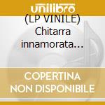 (LP VINILE) Chitarra innamorata vol.29 cd