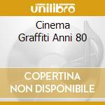 Cinema Graffiti Anni 80 cd