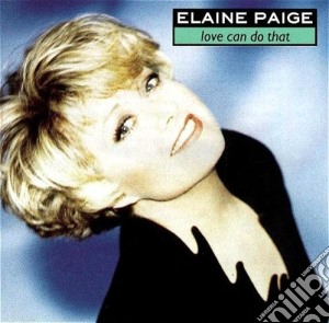 Elaine Paige - Love Can Do That cd musicale di PAGE ELAINE