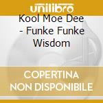 Kool Moe Dee - Funke Funke Wisdom cd