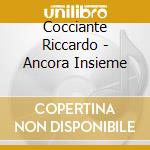 Cocciante Riccardo - Ancora Insieme cd musicale di Riccardo Cocciante