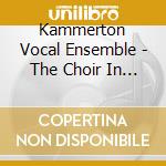 Kammerton Vocal Ensemble - The Choir In Heaven cd