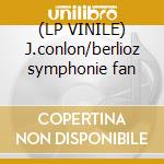 (LP VINILE) J.conlon/berlioz symphonie fan cd