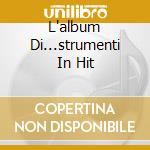 L'album Di...strumenti In Hit cd