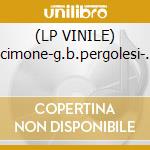 (LP VINILE) Scimone-g.b.pergolesi-... lp vinile di Scimone Claudio