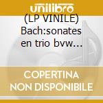 (LP VINILE) Bach:sonates en trio bvw 525 lp vinile di Alain marie claire