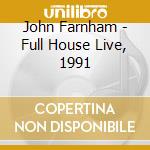 John Farnham - Full House Live, 1991 cd