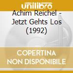 Achim Reichel - Jetzt Gehts Los (1992) cd musicale di Achim Reichel