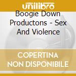 Boogie Down Productons - Sex And Violence cd