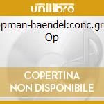 Koopman-haendel:conc.grossi Op cd