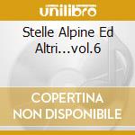 Stelle Alpine Ed Altri...vol.6 cd