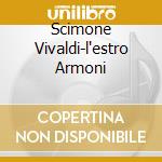 Scimone Vivaldi-l'estro Armoni cd