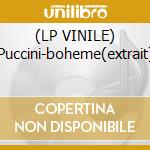 (LP VINILE) Puccini-boheme(extrait) lp vinile di James Conlon