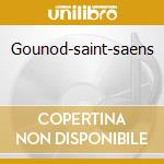 Gounod-saint-saens cd