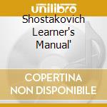 Shostakovich Learner's Manual' cd