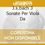 J.s.bach 3 Sonate Per Viola Da cd