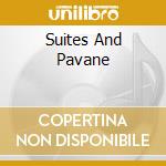 Suites And Pavane cd
