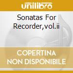 Sonatas For Recorder,vol.ii cd musicale di Michael Schneider