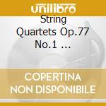 String Quartets Op.77 No.1 ... cd musicale di SMITHSON STRING QUAR