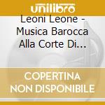 Leoni Leone - Musica Barocca Alla Corte Di Salisburgo 1587 1612 cd