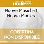 Nuove Musiche E Nuova Maniera cd musicale di Schola cantorum basi