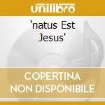 'natus Est Jesus' cd