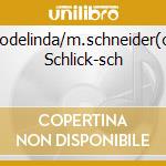 Rodelinda/m.schneider(o) Schlick-sch cd musicale di La Stagione