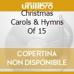 Christmas Carols & Hymns Of 15 cd