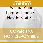 Bylsma Anner Lamon Jeanne - Haydn Kraft: Cellokonzert 1 Und 2 / Cellokonzert Op. 4 cd musicale di Anner Bylsma