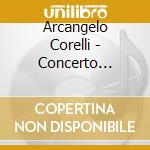 Arcangelo Corelli - Concerto Grosso Op 6 N.1 In Re cd
