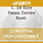 C. De Rore Passio Domini Nostr cd musicale di Paul Van nevel