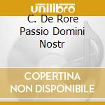 C. De Rore Passio Domini Nostr cd