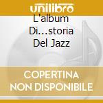 L'album Di...storia Del Jazz cd