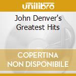 John Denver's Greatest Hits cd musicale di John Denver