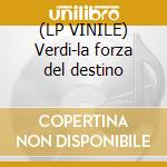 (LP VINILE) Verdi-la forza del destino cd