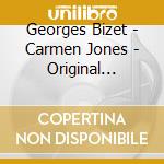 Georges Bizet - Carmen Jones - Original Soundtrack cd