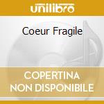 Coeur Fragile cd musicale di Richard Clayderman