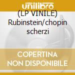 (LP VINILE) Rubinstein/chopin scherzi cd