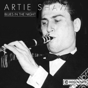 Artie Shaw - Blues In The Night cd musicale di Artie Shaw