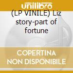 (LP VINILE) Liz story-part of fortune cd