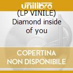 (LP VINILE) Diamond inside of you cd