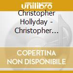 Christopher Hollyday - Christopher Hollyday cd