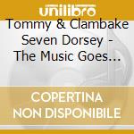 Tommy & Clambake Seven Dorsey - The Music Goes Round And Round cd