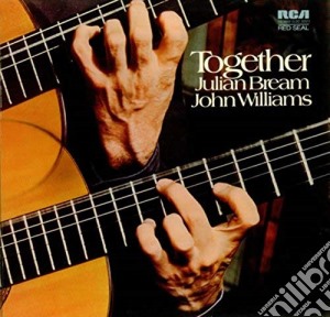Julian Bream / John Willams: Together cd musicale di Bream Julian