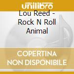 Lou Reed - Rock N Roll Animal cd